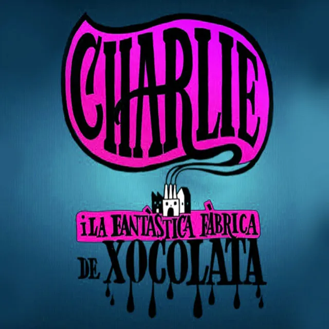 Charlie i la fantàstica fàbrica de xocolata