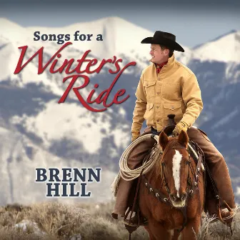 Songs for a Winter's Ride by Brenn Hill