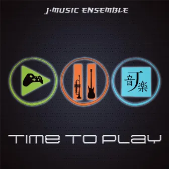 Time to Play by J-Music Ensemble