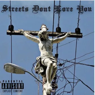 Streets Don't Love You by Mikey Blu