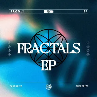 Fractals EP by Chordrivo