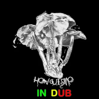 Honguismo in Dub by Honguismo