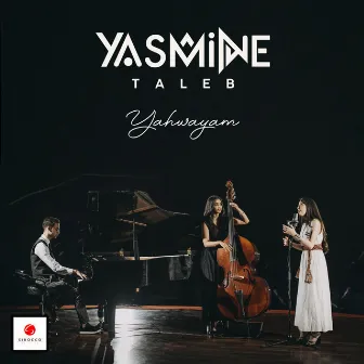 Yahwayam by Yasmine Taleb