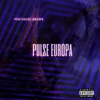 Pulse Europa by Penthouse Shawn