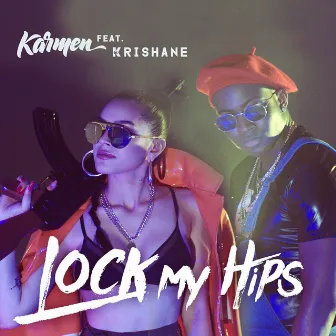 Lock My Hips by Karmen