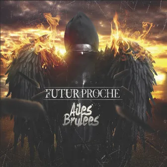 Ailes brulées by Futur Proche