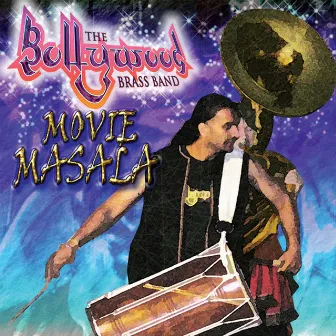 Movie Masala by Bollywood Brass Band