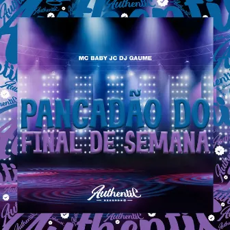 Pancadão do Final de Semana by DJ Gaume