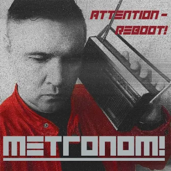 Attention - Reboot! by METRONOM