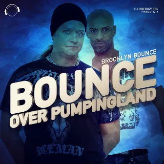 Bounce over Pumpingland EP by Brooklyn Bounce