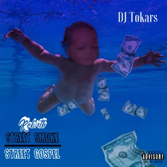 Street Smoke / Street Gospel (Rebirth) by DJ Tokars