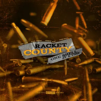 One Shell at a Time (feat. Wess Nyle & Cymple Man) by Racket County