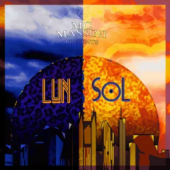 LUN // SOL by MC Massini