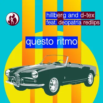 Questo Ritmo by Hillberg & D-Tex