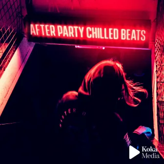 After Party Chilled Beats by Alexandre Prodhomme