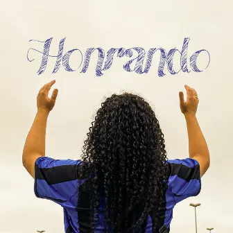 HONRANDO by Osw Produções