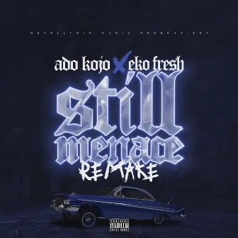 Still Menace by Ado Kojo