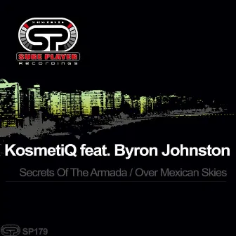 Secrets Of The Armada / Over Mexican Skies by KosmetiQ