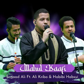 Allahul Kaafi (Live) by Sajjaad Ali