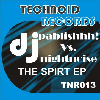 The Spirt EP by DJ Pablishhh!