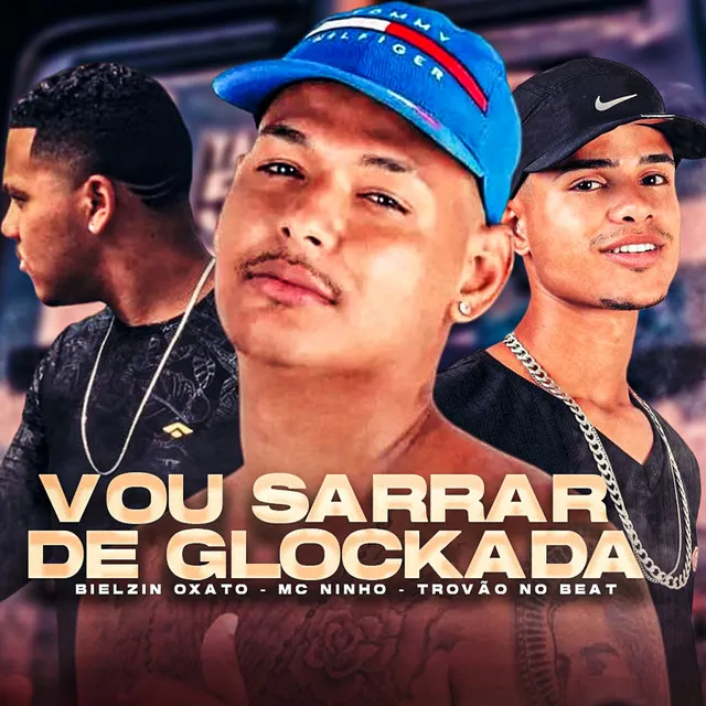 Vou Sarrar de Glockada