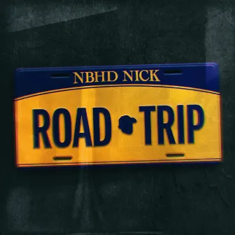 Road Trip by Nbhd Nick