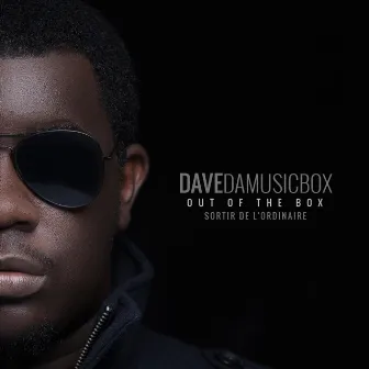 Out of the Box by Dave Da Musicbox