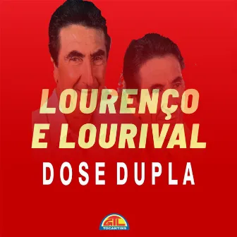 Dose Dupla by Lourenco & Lourival