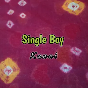 Single Boy by Kunal