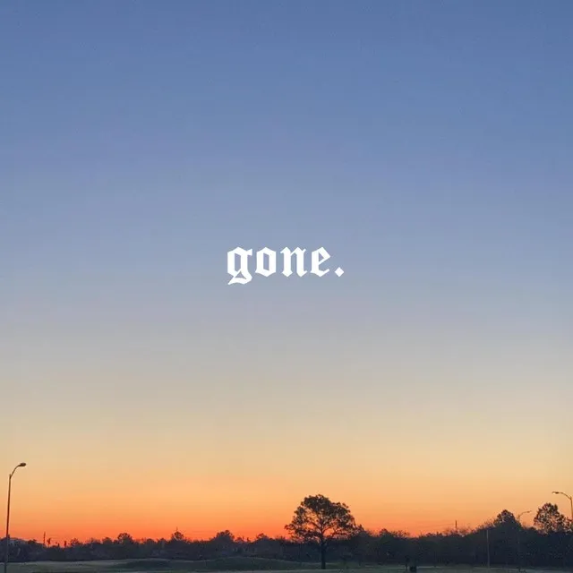 gone.