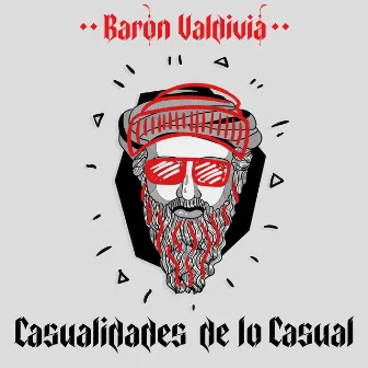 Casualidades de Lo Casual by Baron Valdivia