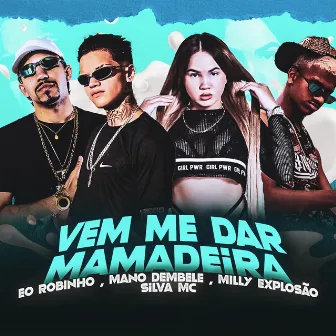 Vem Me Dar Mamadeira by Eo Robinho