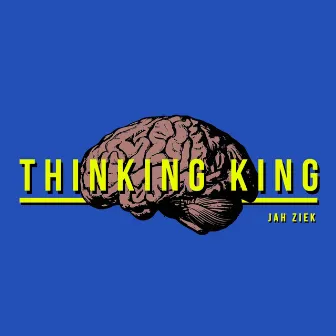 Thinking King by Jah Ziek