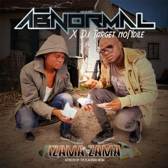 Izama Zama (feat. DJ Target Nondile) by Abnormal