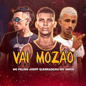 Vai Mozão by Mc Smick