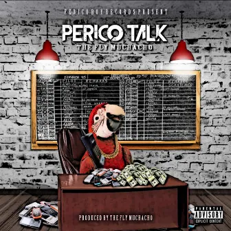 Perico Talk - EP by The Fly Muchacho