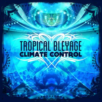 Climate Control by Tropical Bleyage