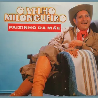 Paizinho da Mãe by Velho Milongueiro