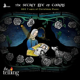 The Secret Life of Carols: 800 Years of Christmas Music by The Telling