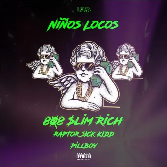 Niños Locos by 808 $lim Rich