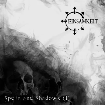 Spells and Shadows (I) by Einsamkeit