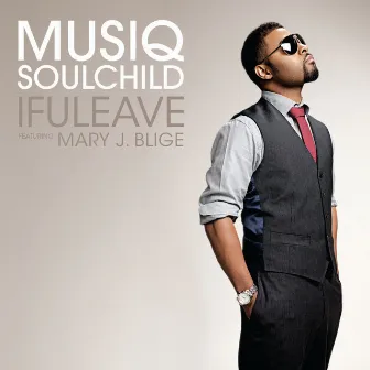 IfULeave by Musiq Soulchild