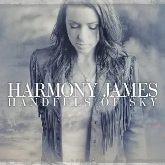 Handfuls of Sky by Harmony James