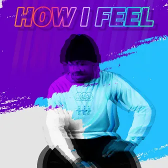 How I Feel by 1law