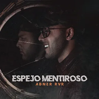 Espejo Mentiroso by Abner River