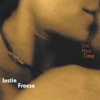 One More Time - Single by Justin Froese