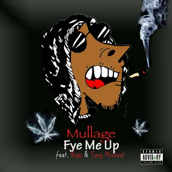 Fye Me Up by Mullage