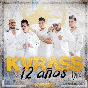 Kvrass 12 Años by Grupo Kvrass