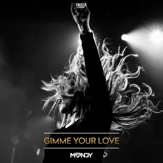 Gimme Your Love by MANDY