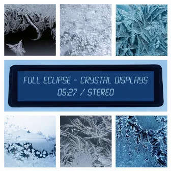 Crystal Displays by Full Eclipse